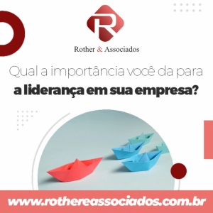 Qual a importância você da para a liderança em sua empresa?